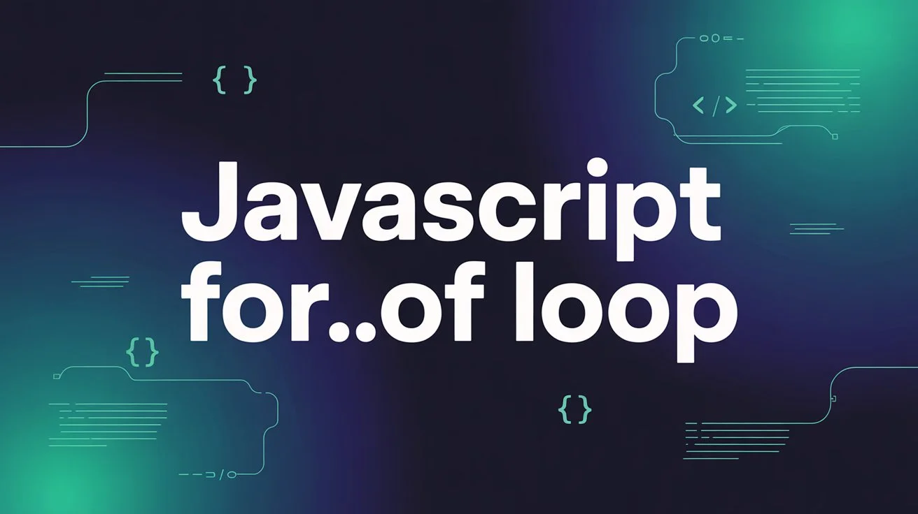 JavaScript for...of loop complete guide