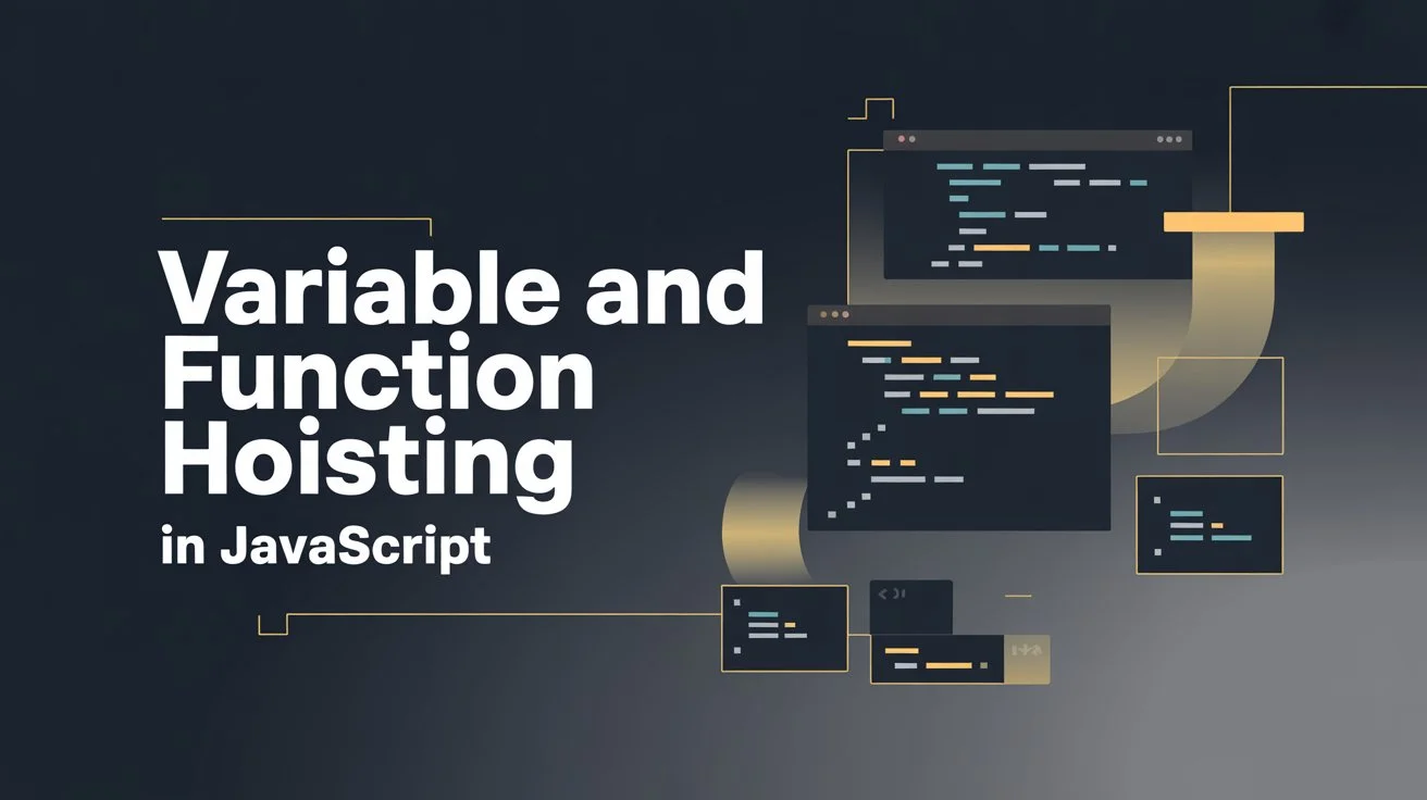 JavaScript Hoisting: Complete Guide to Variable and Function Hoisting