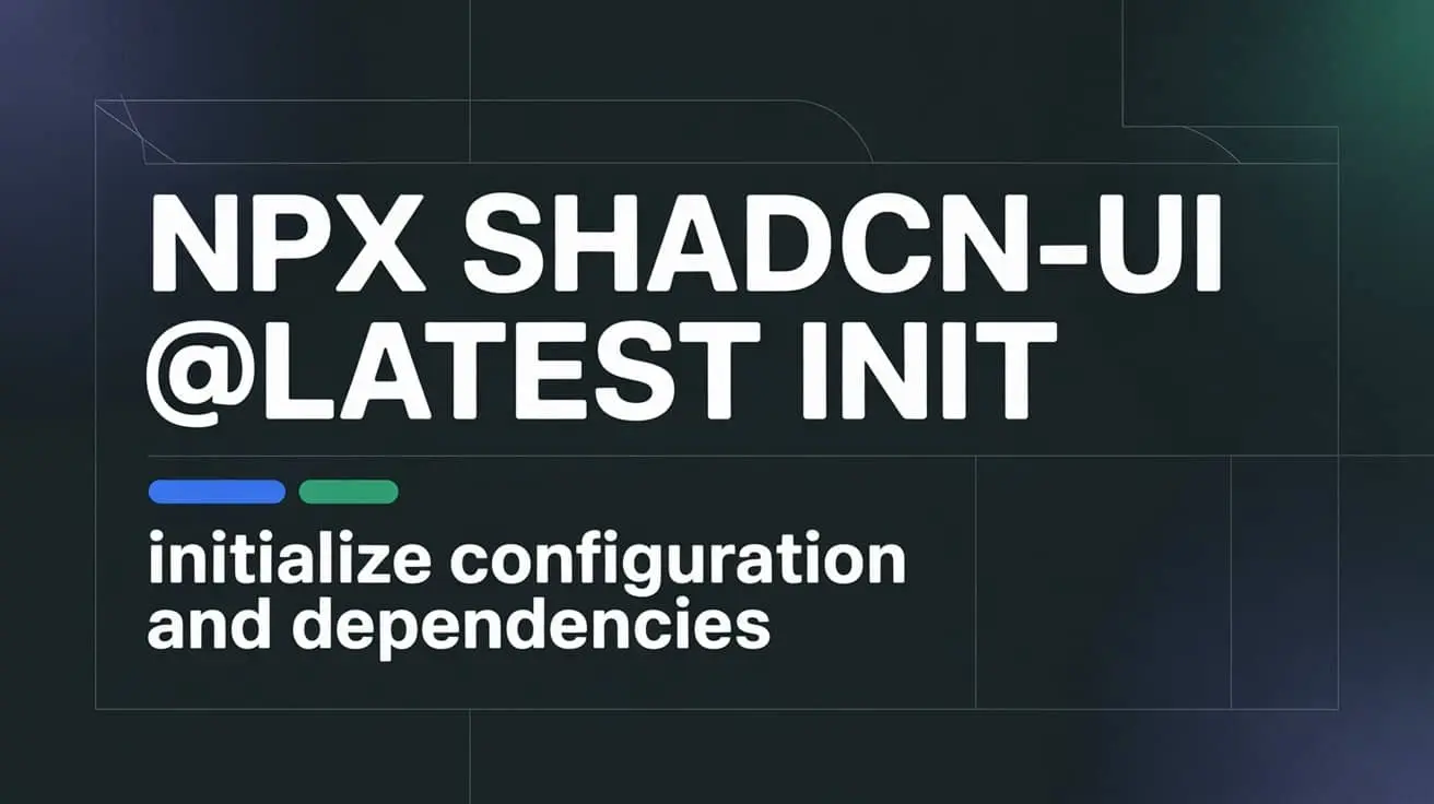 npx shadcn-ui@latest init: Initialize Configuration and Dependencies for a New Project recommended article